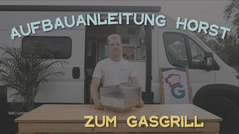 Video:
Erläuterung wie man  Horst als Gasgrill zusammenbaut